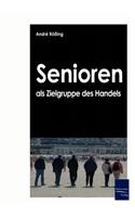 Senioren als Zielgruppe des Handels