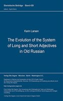 Evolution of the System of Long and Short Adjectives in Old Russian