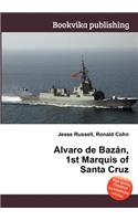 Alvaro de Bazan, 1st Marquis of Santa Cruz: (English)