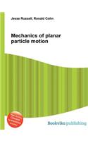Mechanics of Planar Particle Motion