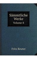 Sämmtliche Werke Volume 8