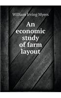 An Economic Study of Farm Layout