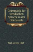 Grammatik der wendischen Sprache in der Oberlausitz