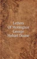 Letters Of Monsignor George Hobart Doane