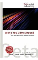 Won't You Come Around: (English)