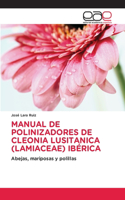 Manual de Polinizadores de Cleonia Lusitanica (Lamiaceae) Ibérica