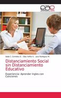 Distanciamiento Social sin Distanciamiento Educativo