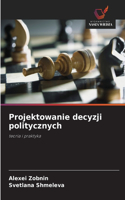 Projektowanie decyzji politycznych