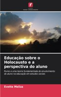 Educação sobre o Holocausto e a perspectiva do aluno