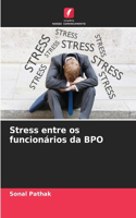 Stress entre os funcionários da BPO