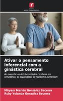 Ativar o pensamento inferencial com a ginástica cerebral