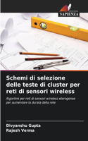 Schemi di selezione delle teste di cluster per reti di sensori wireless