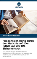Friedenssicherung durch den Gerichtshof