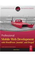 Professional Mobile Web Development With Wordpress, Joomla, And Drupal