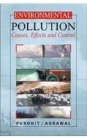 Environmental Pollution Causes, Effects And Control
