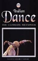 Indian Dance The Ultimate Mataphor