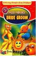 Miss Mouses Bride Groom - Enticing Stories For Children