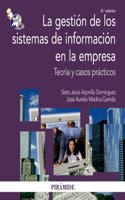 La gestion de los sistemas de informacion en la empresa/ The Management of Information Systems in the Enterprise