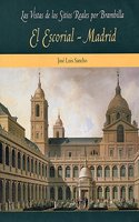 El Escorial y Madrid