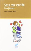 Sexo Con Sentido/ Sex With Sense