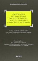 Calificacion del concurso y coexistencia de las responsabilidades concursal y societaria: La Ley 38/2011, de 10 de octubre, y la primera jurisprudencia del Tribunal Supremo