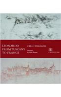 Leonardo From Tuscany to The Loire