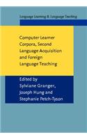 Computer Learner Corpora, Second Language Acquisition and Foreign Language Teaching