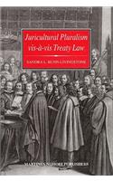 Juricultural Pluralism Vis-À-VIS Treaty Law: State Practice and Attitudes