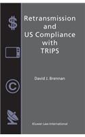 Retransmission and US Compliance with TRIPS