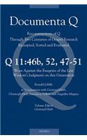 Q11: 46b, 52, 47-51. Woes Against the Exegetes of the Law - Wisdom's Judgment on This Generation: Volume Editor: G. Harb