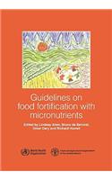 Guidelines on Food Fortification with Micronutrients