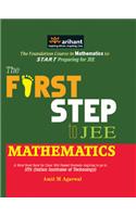 The First Step to IIT JEE Mathematics