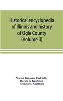 Historical encyclopedia of Illinois and history of Ogle County (Volume II)