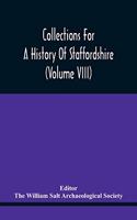 Collections For A History Of Staffordshire (Volume Viii)