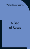 Bed of Roses