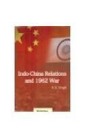 Indo China Relation And 1962 War