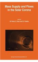 Mass Supply and Flows in the Solar Corona