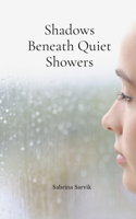 Shadows Beneath Quiet Showers