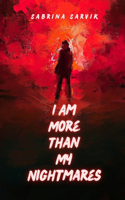 I Am More Than My Nightmares