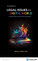 The Titan Guide to Legal Issues in a Digital World