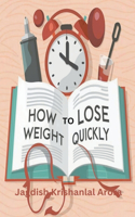How to Lose Weight Quickly