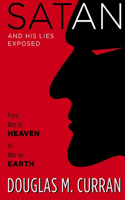 Satan and His Lies Exposed