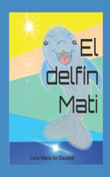 El Delfín Mati