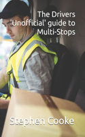 Drivers Unofficial guide to Multi-Stops