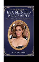 Eva Mendes Biography: The Journey of a Hollywood Star - From Modeling to Movie Stardom