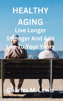 Healthy Aging