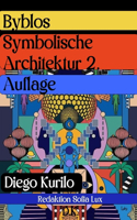 Byblos Symbolische Architektur 2. Auflage