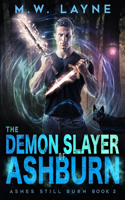 Demon Slayer of Ashburn: An Urban Fantasy Novel