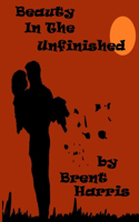 Beauty in the Unfinished