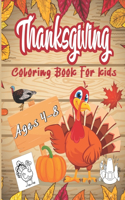 Thanksgiving Coloring Book For Kids Ages 4-8: Funny and easy Thanksgiving themed coloring pages for children, boys, girls, toddlers, and preschool, Thanksgiving Gift for Kids